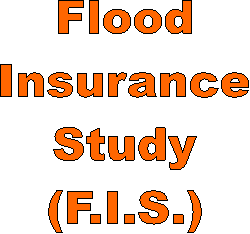 Flood
Insurance
Study
(F.I.S.)